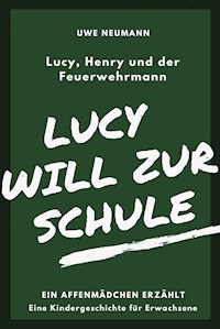 Lucy will zur Schule - Uwe Neumann - ebook