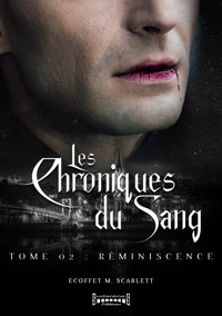 Les Chroniques du sang - Tome 2 - Scarlett  Marina Ecoffet - ebook