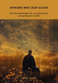 Epikurs Weg zum Glück - Sergei Golob - ebook
