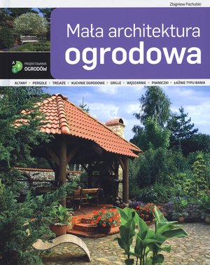 Mała architektura ogrodowa - Zbigniew Pachulski - książka