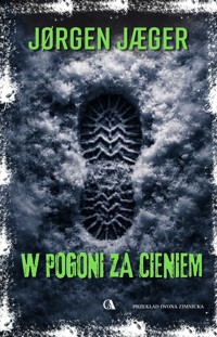 W pogoni za cieniem - Jørgen Jæger - ebook + audiobook