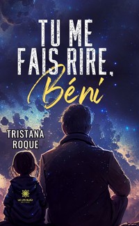 Tu me fais rire, Béni - Tristana Roque - ebook