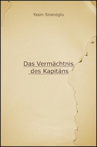 Das Vermächtnis des Kapitäns - Yasin Siranoglu - ebook