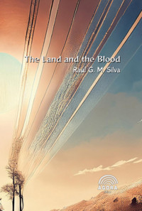 The Land And The Blood - Raul G. M. Silva - ebook