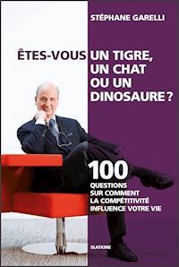 Êtes-vous un tigre, un chat ou un dinosaure ? - Stéphane Garelli - ebook
