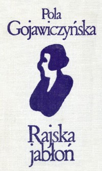 Rajska jabłoń - Pola Gojawiczyńska - ebook