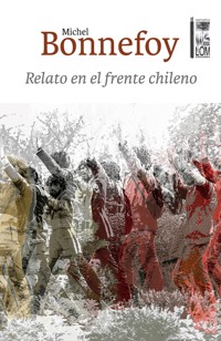 Relato en el frente chileno - Michel Bonnefoy - ebook