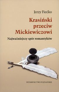 Krasiński przeciw Mickiewiczowi - Fiećko Jerzy - książka