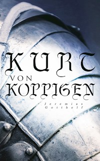 Kurt von Koppigen - Jérémias Gotthelf, Gotthelf Jeremias - ebook