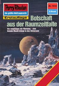 Perry Rhodan 1632: Botschaft aus der Raumzeitfalte -  Kurt Mahr - ebook