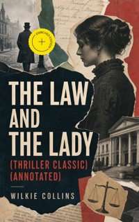 The Law and The Lady (Thriller Classic) (Annotated) - Collins Wilkie - ebook