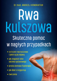 Rwa kulszowa. Skuteczna pomoc w nagłych przypadkach - Andrzej Kondratiuk - książka