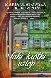 Taki krótki urlop - Maria Ulatowska, Jacek Skowroński - ebook + audiobook
