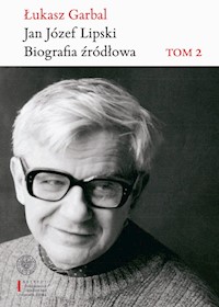 Jan Józef Lipski Biografia źródłowa. - Garbal Łukasz - książka