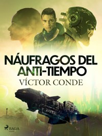 Náufragos del anti-tiempo - Víctor Conde - ebook