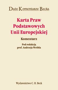 Karta Praw Podstawowych Unii Europejskiej Komentarz -  - książka
