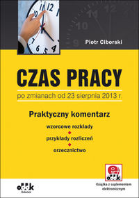 Czas pracy po zmianach od 23 sierpnia 2013 r. - Piotr Ciborski - książka
