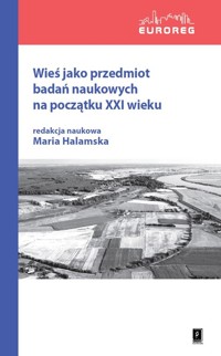 Wieś jako przedmiot badań naukowych na początku XXI wieku -  - książka