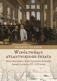 Współtwórcy atlantyckiego świata - Szlajfer Henryk - książka