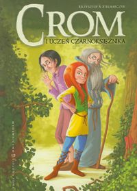 Crom i uczeń czarnoksiężnika - Stelmarczyk Krzysztof - książka