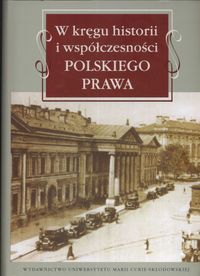 W kręgu historii i współczesności polskiego prawa -  - książka