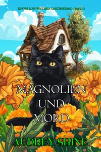Magnolien und Mord (Ein Willow-Wisteria-Gartenkrimi – Band 3) - Audrey Shine - ebook