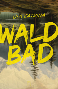 Waldbad - Lea Catrina - ebook