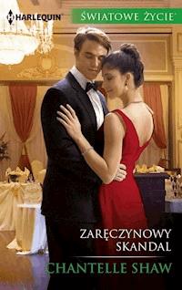 Zaręczynowy skandal - Chantelle Shaw - ebook