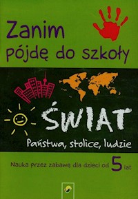 Zanim pójdę do szkoły Świat Państwa stolice ludzie -  - książka