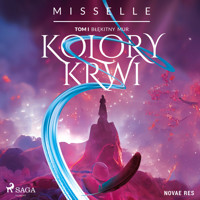 Kolory Krwi. Tom 1. Błękitny Mur - Misselle  - ebook + audiobook