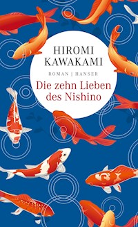 Die zehn Lieben des Nishino - Hiromi Kawakami - ebook