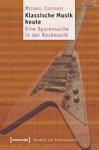 Klassische Musik heute - Michael Custodis - ebook