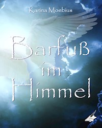 Barfuß im Himmel - Karina Moebius - ebook