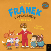 Franek i przyjaciele. Nowa Pani - Katarzyna Keller - książka