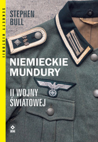 Niemieckie mundury II wojny światowej - Bull Stephen - książka