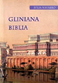 Gliniana Biblia - Julia Navarro - ebook