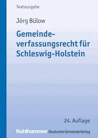 Gemeindeverfassungsrecht für Schleswig-Holstein - Jörg Bülow - ebook