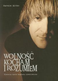 Wolność kocham i rozumiem - Sitko Marcin - książka