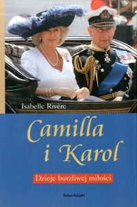 Camilla i Karol. Dzieje burzliwej miłości - Isabelle Rivere - ebook