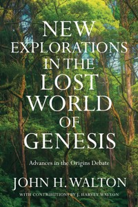New Explorations in the Lost World of Genesis - John H. Walton - ebook