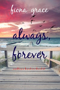 Always, Forever (Endless Harbor—Book Two) - Fiona Grace - ebook