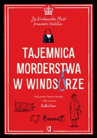 Tajemnica morderstwa w Windsorze. Jej Królewska Mość prowadzi śledztwo. Tom 1 - Bennett S.J. - ebook + audiobook + książka