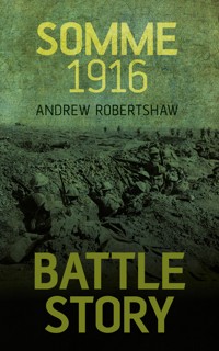 Battle Story: Somme 1916 - Andrew Robertshaw - ebook