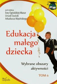 Edukacja małego dziecka Tom 6 -  - książka