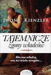 Tajemnicze zgony władców - Kienzler  Iwona - ebook + audiobook + książka