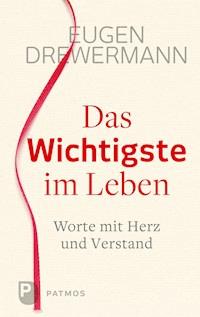 Das Wichtigste im Leben - Eugen Drewermann - ebook