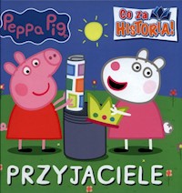 Peppa Pig Co za historia Przyjaciele -  - książka