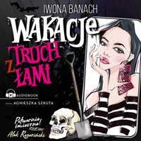 Wakacje z truchłami - Iwona Banach - ebook + audiobook + książka