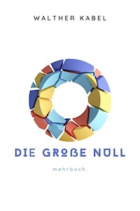 Die große Null - Walther Kabel - ebook