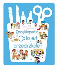 Świat bez tajemnic Encyklopedia Co to jest przedszkole? -  - książka